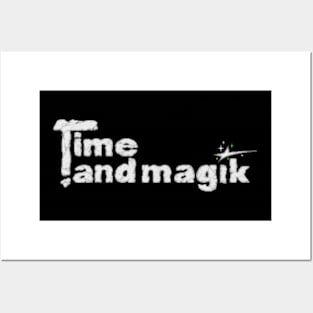 Time and Magik Posters and Art